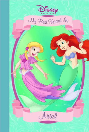 My Best Friend Is Ariel (Disney Princess),New