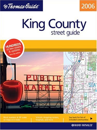 The Thomas Guide 2006 King County, Washington: Street Guide,New