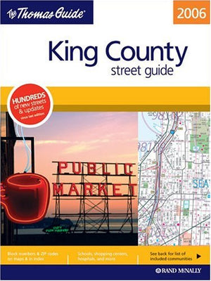 The Thomas Guide 2006 King County, Washington: Street Guide,Used