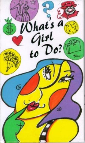 What's a Girl to Do?: Common Sense Advice on Friendship, Romance, Work, and SelfEsteem,Used