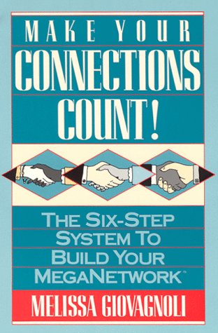 Make Your Connections Count: The SixStep System to Build Your Meganetwork,Used
