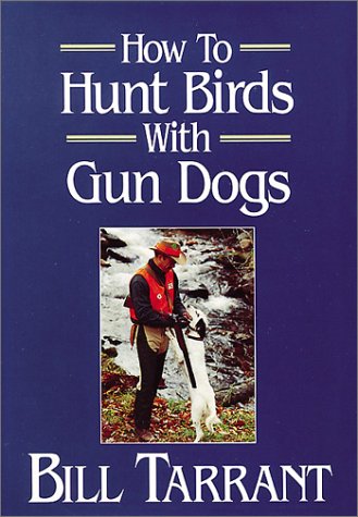 How to Hunt Birds with Gun Dogs,Used