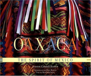Oaxaca: The Spirit of Mexico,New