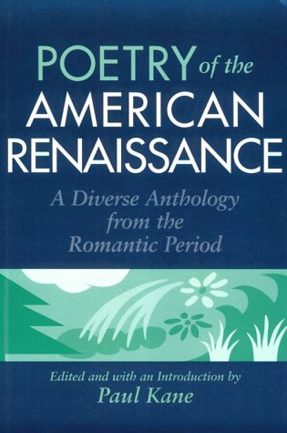 Poetry Of The American Renaissance: A Diverse Anthology From The Romantic Period,Used