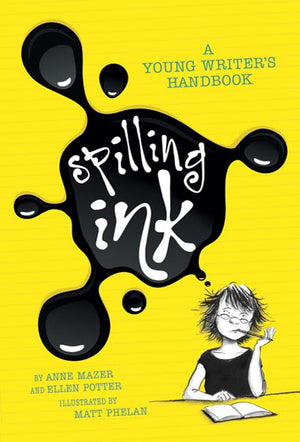 Spilling Ink: A Young Writer s Handbook
