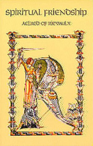 Spiritual Friendship (Cistercian Fathers 5)