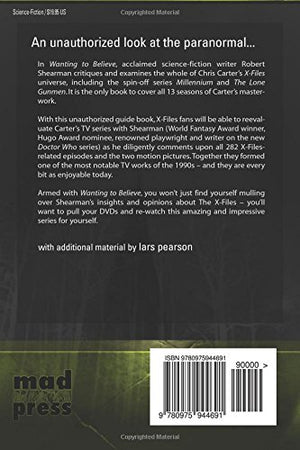 Wanting To Believe: A Critical Guide To The Xfiles, Millennium And The Lone Gun,New