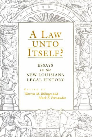 A Law Unto Itself?: Essays In The New Louisiana Legal History,Used
