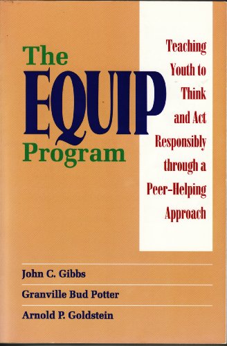 The EQUIP Program: Teaching Youth to Think and Act Responsibly Through a Peer  Helping Approach,Used