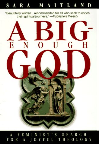 A BigEnough God: A Feminist's Search for a Joyful Theology,Used