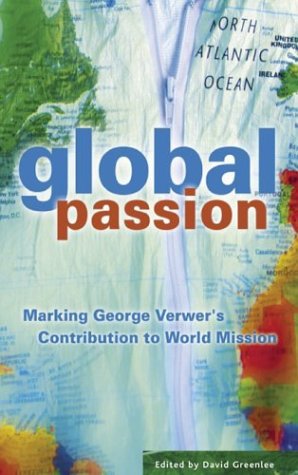 Global Passion: Marking George Verwer's Contribution to World Missions,Used