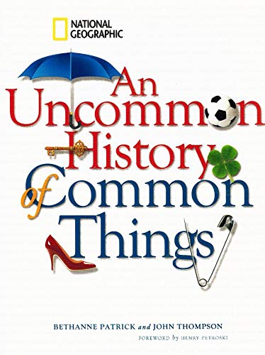 An Uncommon History Of Common Things