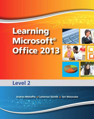 Learning Microsoft Office 2013: Level 2  CTE/School,Used