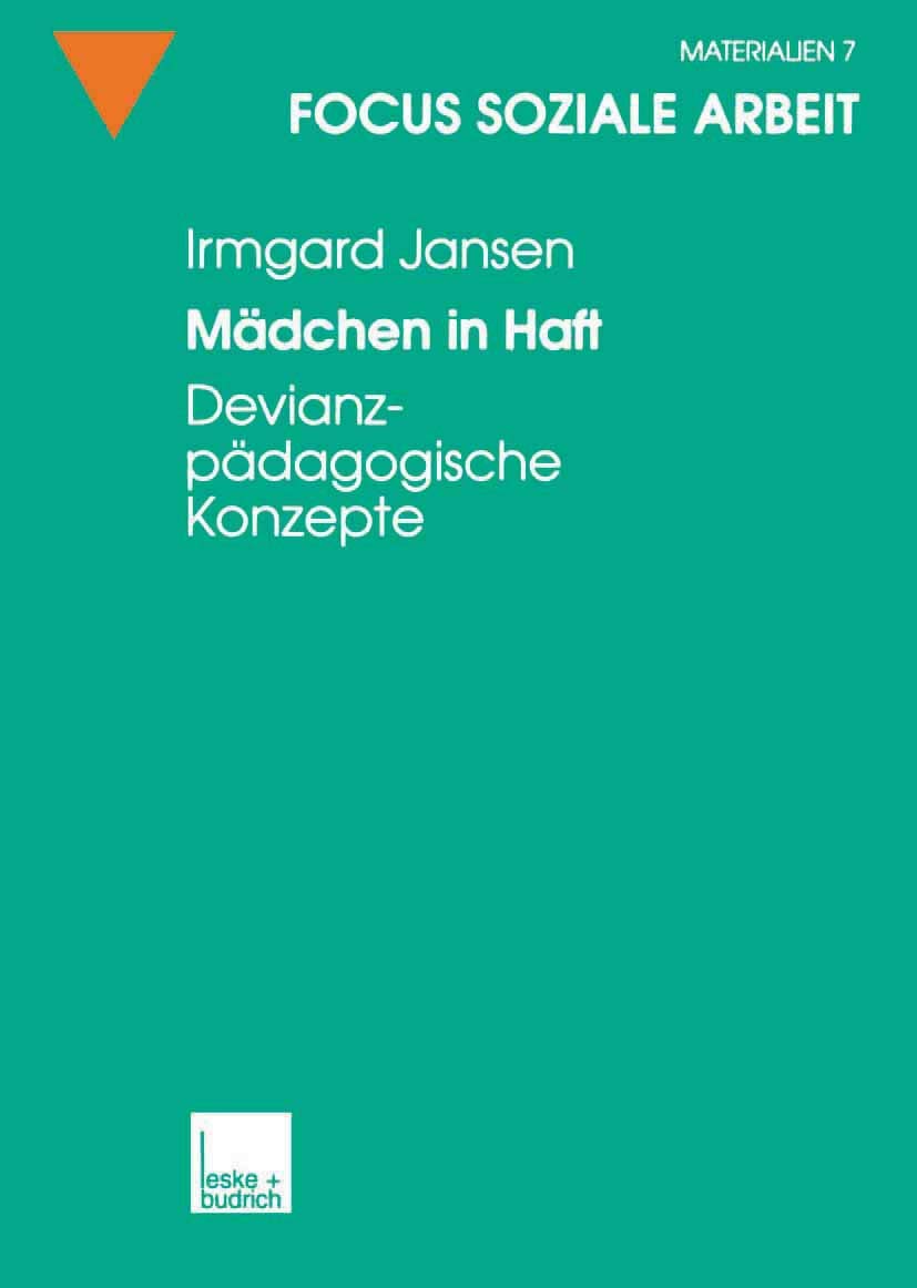 Mdchen in Haft: Devianzpdagogische Konzepte (Focus Soziale Arbeit, 7) (German Edition),Used