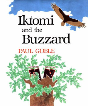 Iktomi and the Buzzard: A Plains Indian Story,Used