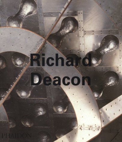 Richard Deacon (Phaidon Contemporary Artist Series),New
