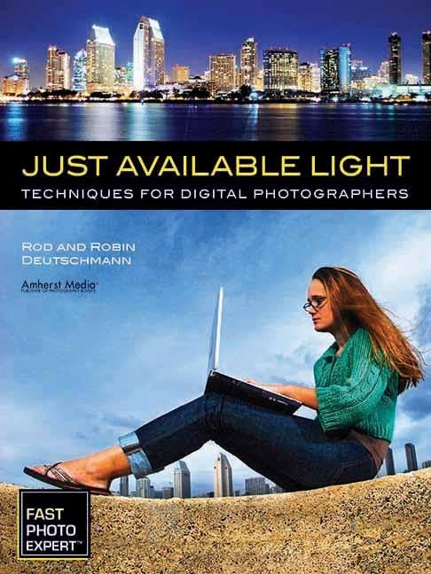 Just Available Light: Techniques For Digital Photographers (Fast Photo Expert),Used