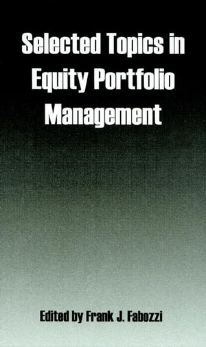 Selected Topics in Equity Portfolio Management (Frank J. Fabozzi Series),Used