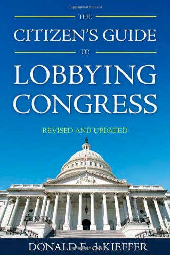 The Citizen's Guide to Lobbying Congress,Used