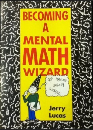 Becoming a Mental Math Wizard,New