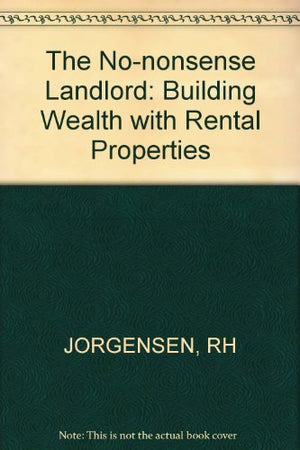 The nononsense landlord: Building wealth with rental properties,Used