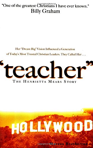 Teacher: The Henrietta Mears Story,New