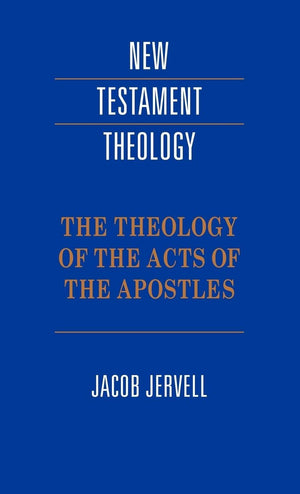 The Theology of the Acts of the Apostles (New Testament Theology),Used
