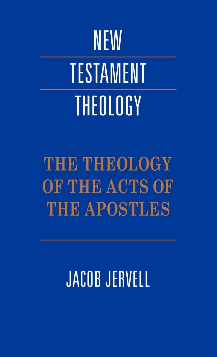 The Theology of the Acts of the Apostles (New Testament Theology),Used
