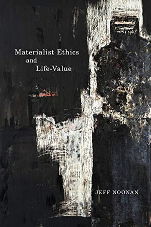 Materialist Ethics and LifeValue (Volume 56) (McGillQueen's Studies in the History of Ideas),Used