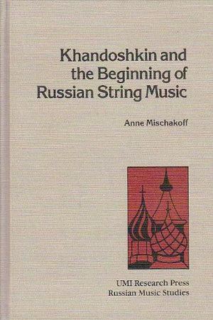 Khandoshkin And The Beginning Of Russian String Music (Russian Music Studies)-new
