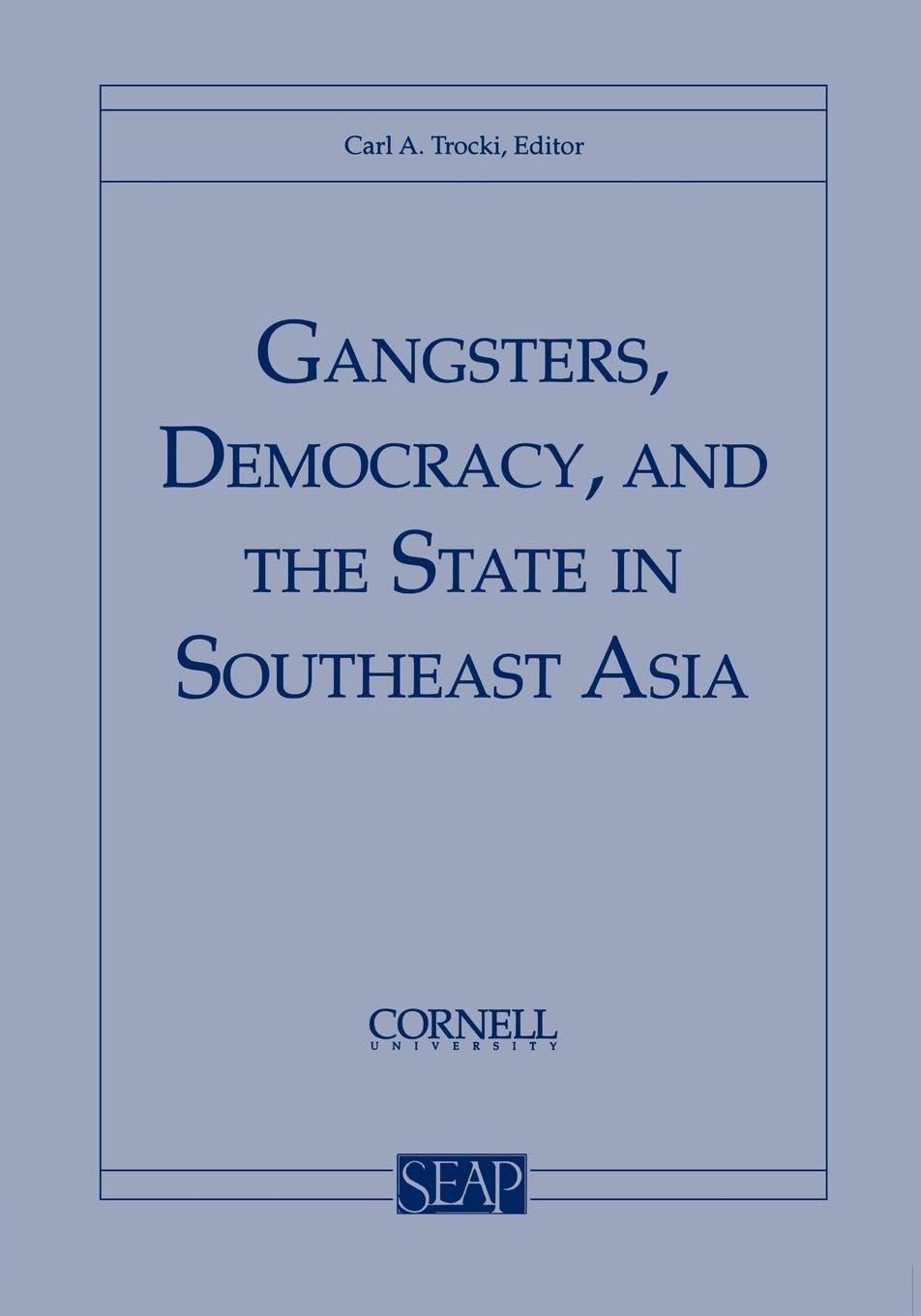 Gangsters, Democracy, and the State in Southeast Asia (Southeast Asia Program Publications),Used
