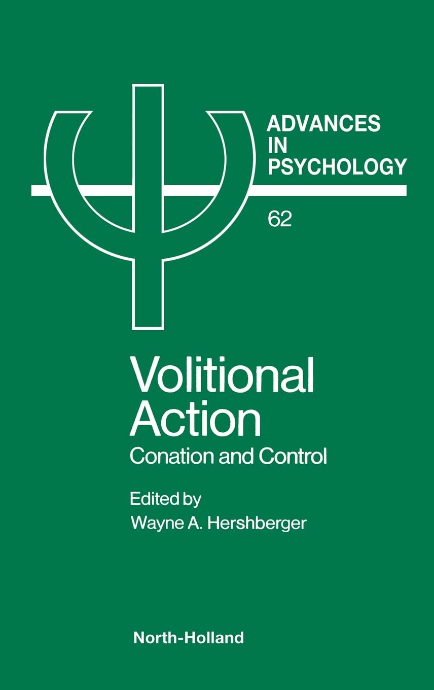 Volitional Action (Volume 62) (Advances In Psychology, Volume 62)