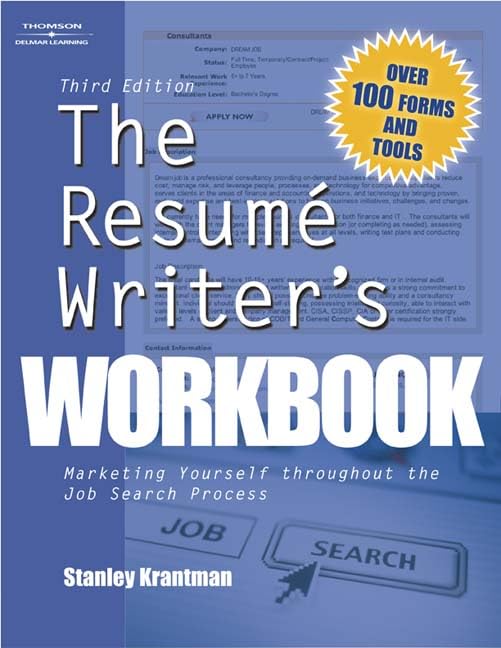 The Resume Writers Workbook, 3E: Marketing Yourself Throughout the Job Search Process,Used
