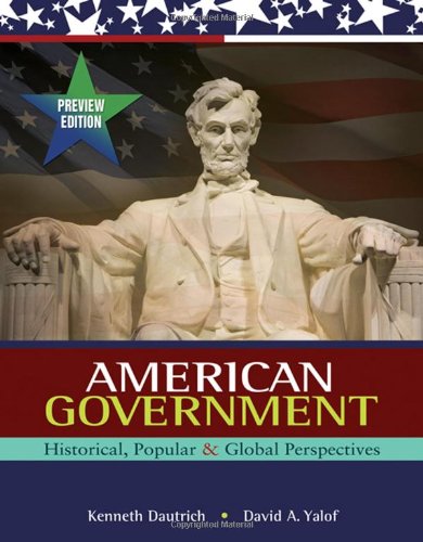 American Government: Historical, Popular, and Global Perspectives, Preview Edition (Available Titles CengageNOW),Used