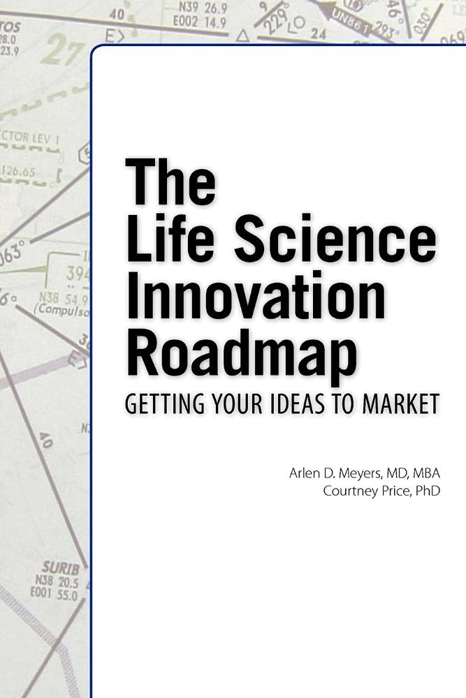 The Life Science Innovation Roadmap: Bioscience Innovation Assessment, Planning, Strategy, Execution, and Implementation,Used