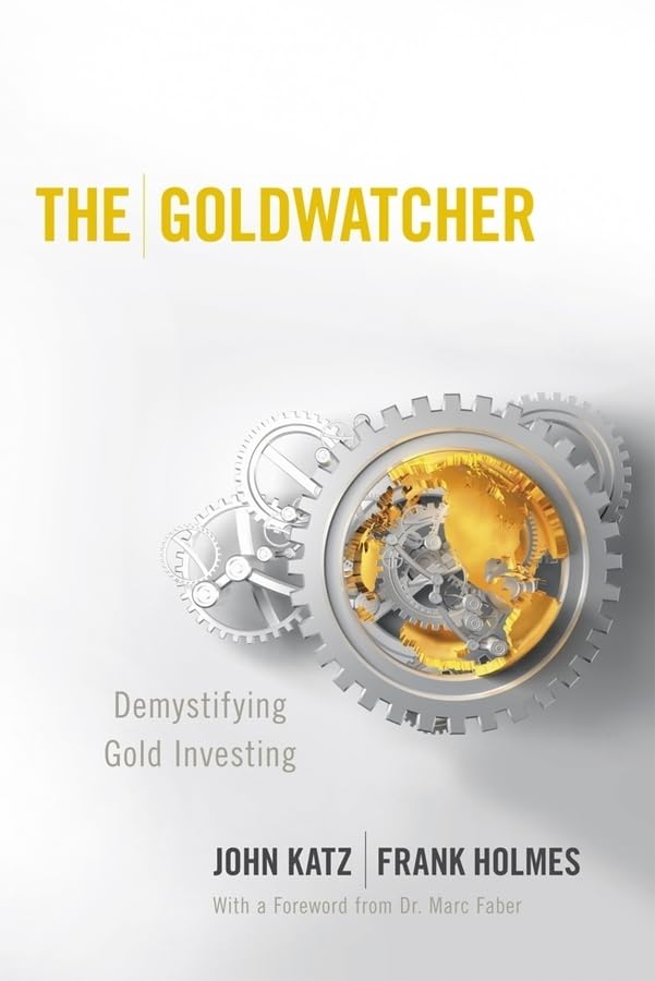 The Goldwatcher: Demystifying Gold Investing,Used