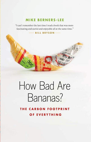 How Bad Are Bananas?: The Carbon Footprint of Everything,Used