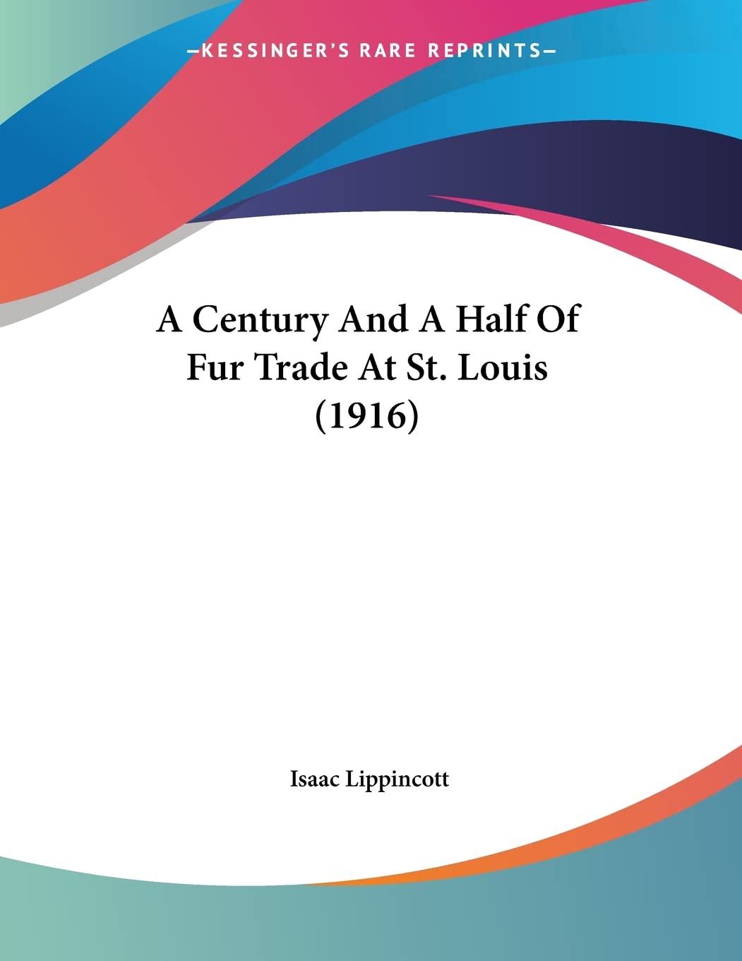 A Century And A Half Of Fur Trade At St. Louis (1916),Used