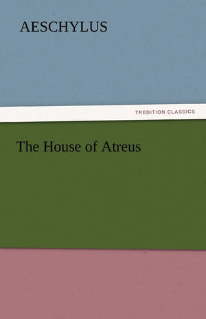 The House of Atreus,Used