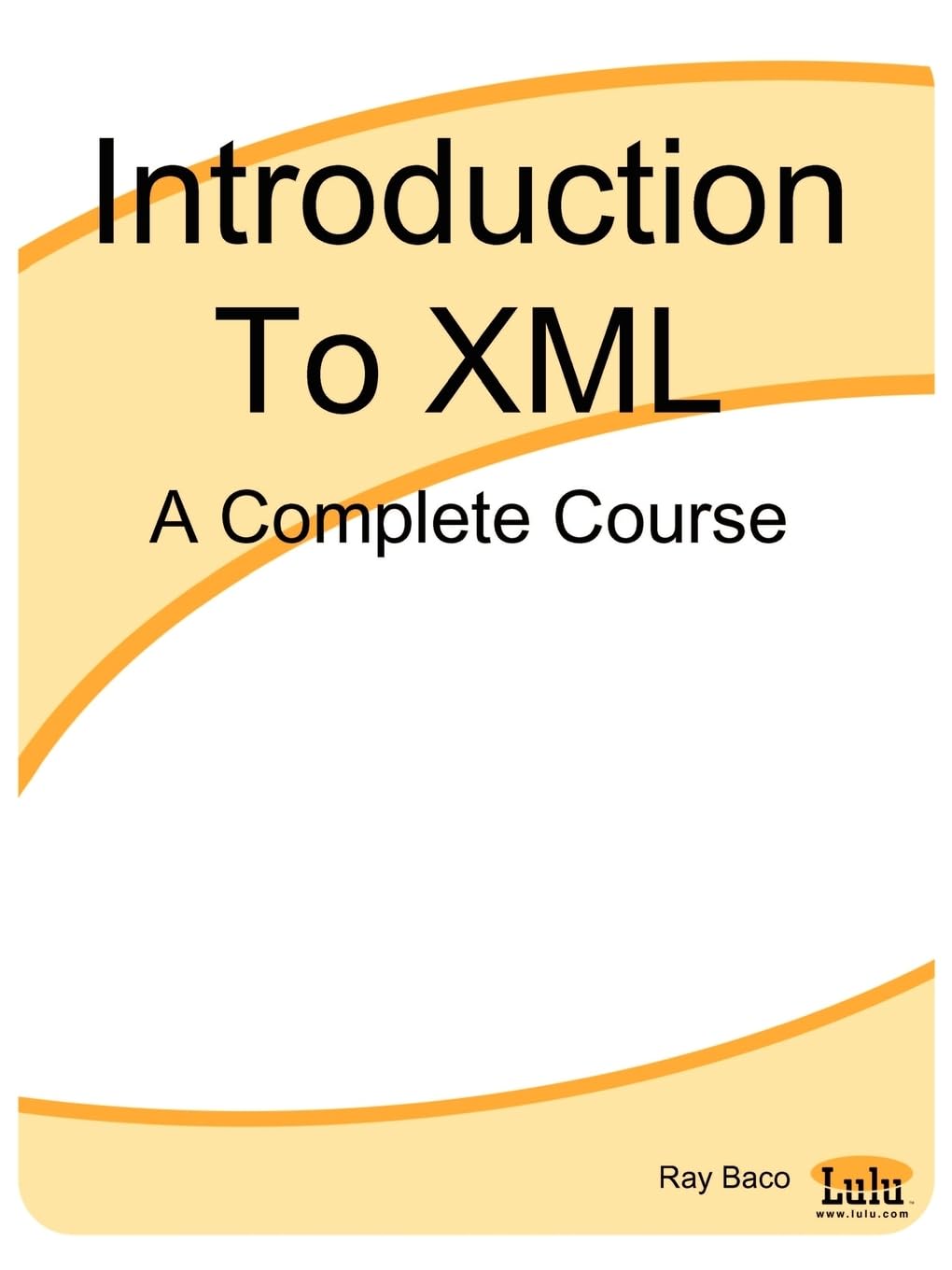 Introduction To Xml: A Complete Course,Used