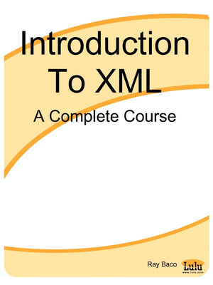 Introduction To Xml: A Complete Course,Used