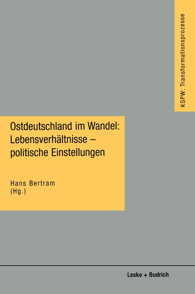Ostdeutschland im Wandel: Lebensverhltnisse  politische Einstellungen (Transformationsprozesse: Schriftenreihe der Kommission f,Used