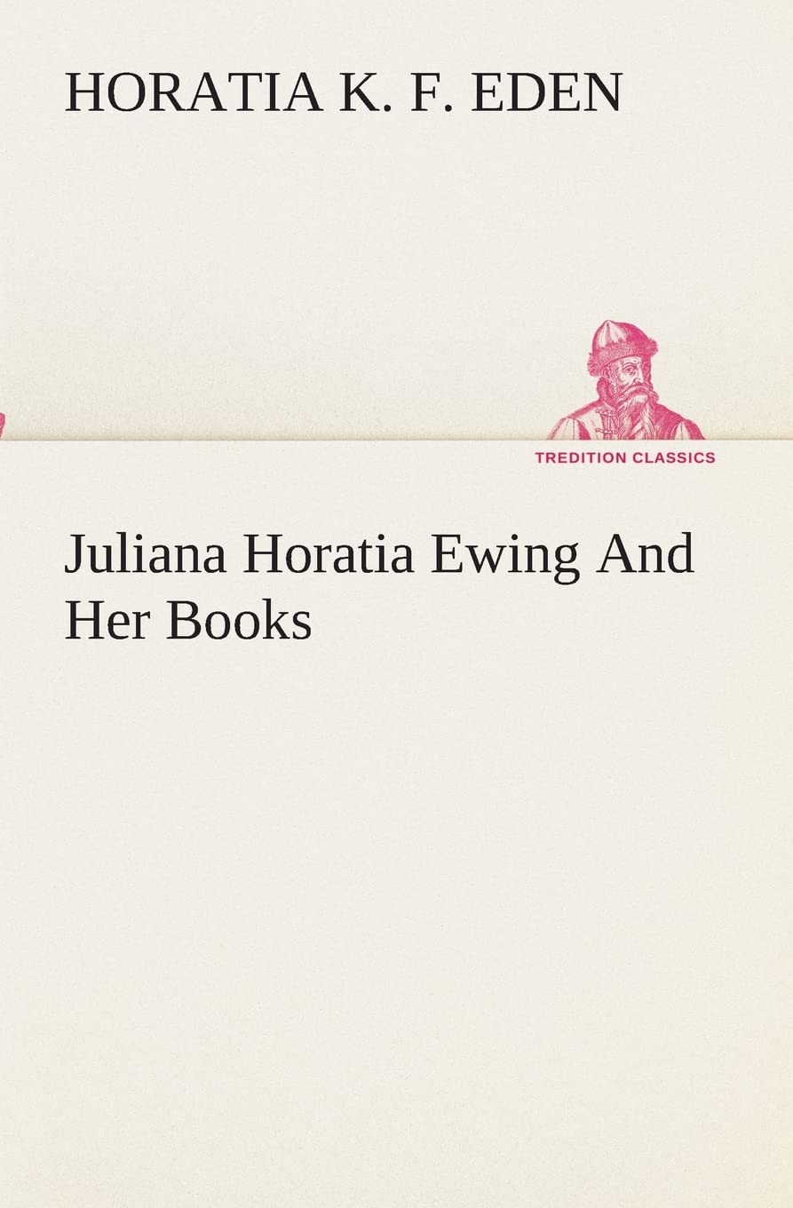 Juliana Horatia Ewing And Her Books,Used