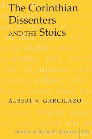 The Corinthian Dissenters And The Stoics (Studies In Biblical Literature),New