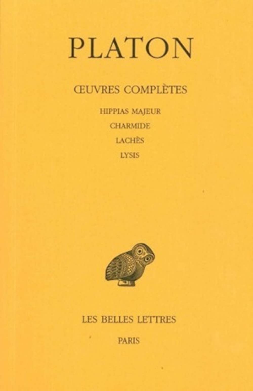 Oeuvres Compltes: Tome Ii : Hippias Majeur.  Charmide. Lachs.  Lysis. (Collection Des Universites De France Serie Grecque) (F,Used