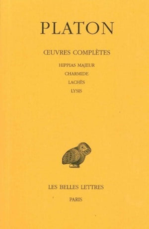 Oeuvres Compltes: Tome Ii : Hippias Majeur.  Charmide. Lachs.  Lysis. (Collection Des Universites De France Serie Grecque) (F,Used