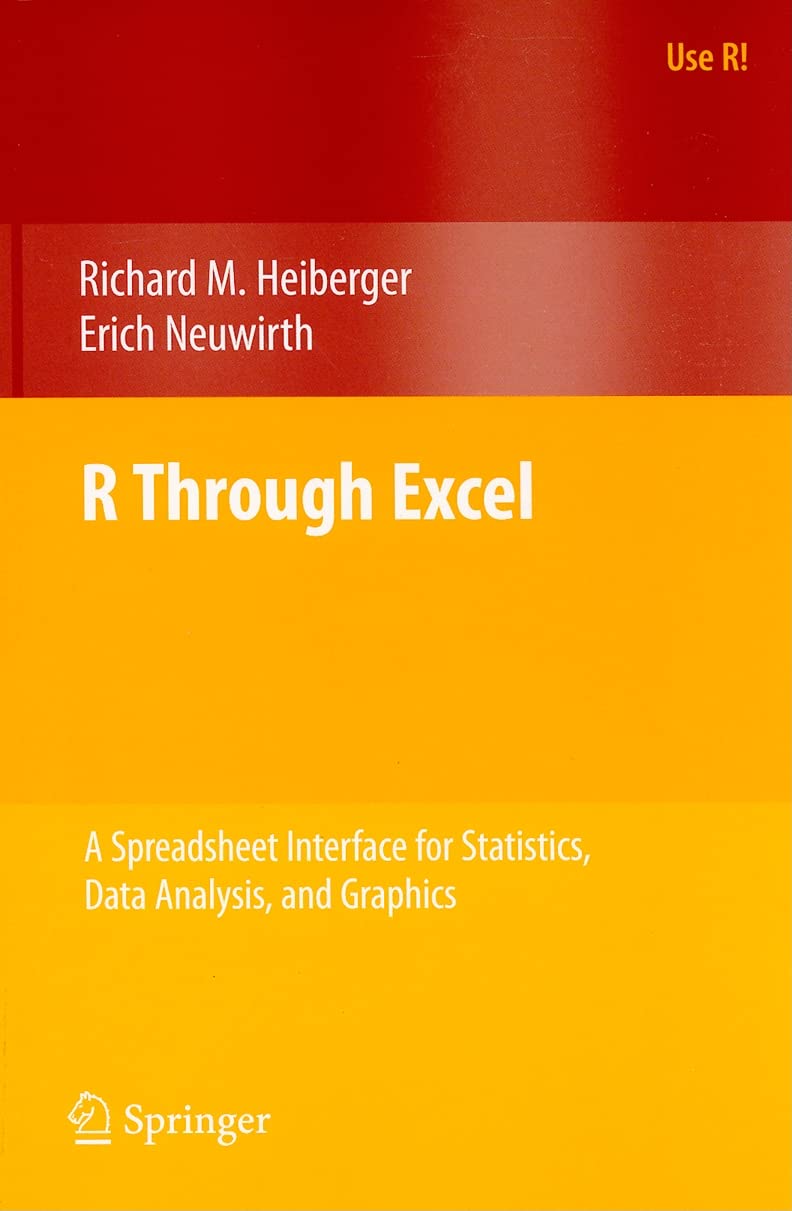 R Through Excel: A Spreadsheet Interface for Statistics, Data Analysis, and Graphics (Use R!),Used