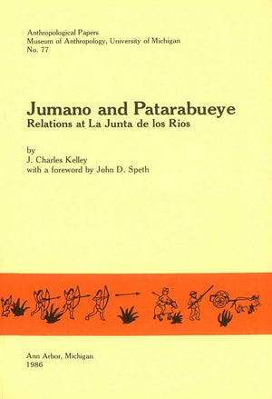 Jumano and Patarabueye: Relations at La Junta de los Rios (Volume 77) (Anthropological Papers Series),Used