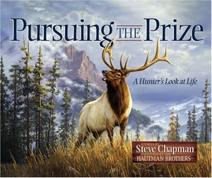Pursuing the Prize: A Hunter's Look at Life,Used
