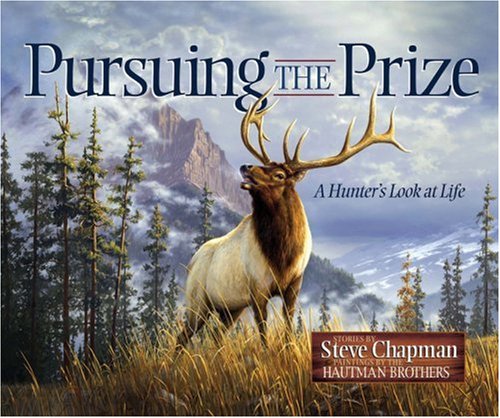 Pursuing the Prize: A Hunter's Look at Life,Used